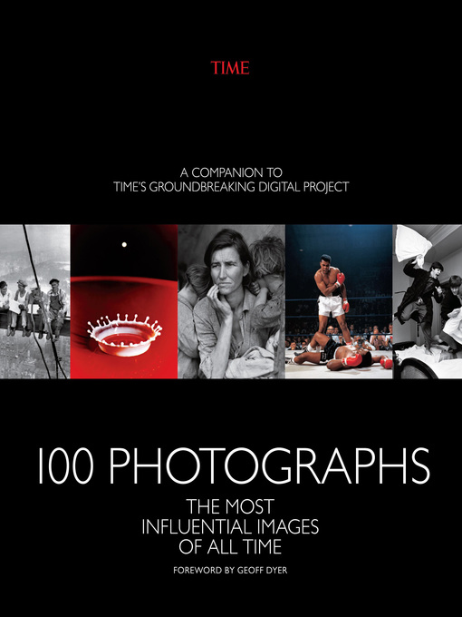 Title details for 100 Photographs by The Editors of TIME - Available